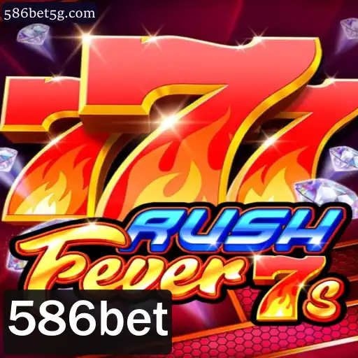 Descubra o Fascinante Mundo de RushFever7s e 586bet